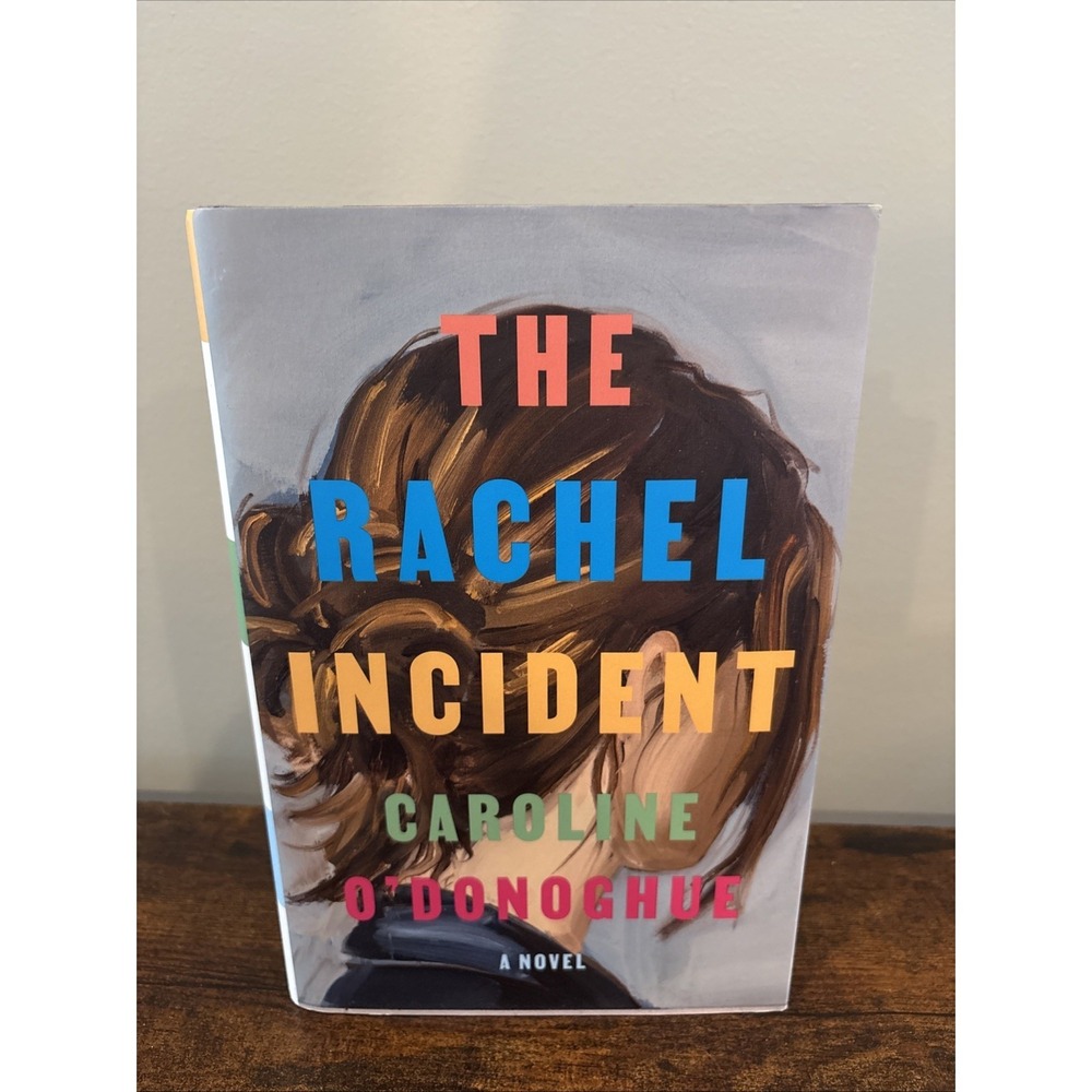NEW Rachel Incident: A Novel by Caroline O'Donoghue (2023, Hardcover) Book